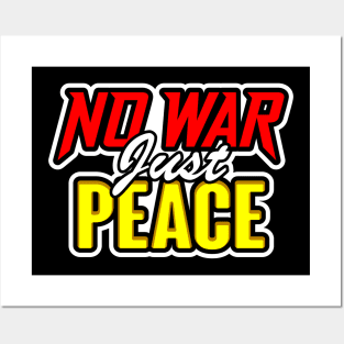 NO WAR JUST PEACE Posters and Art